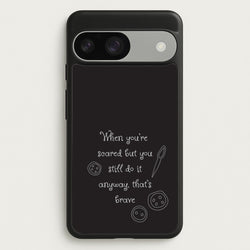 That's Brave  - Coraline Phone Case for Google Pixel 9 / 9 Pro