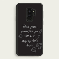 That's Brave  - Coraline Phone Case for Galaxy S9 Plus
