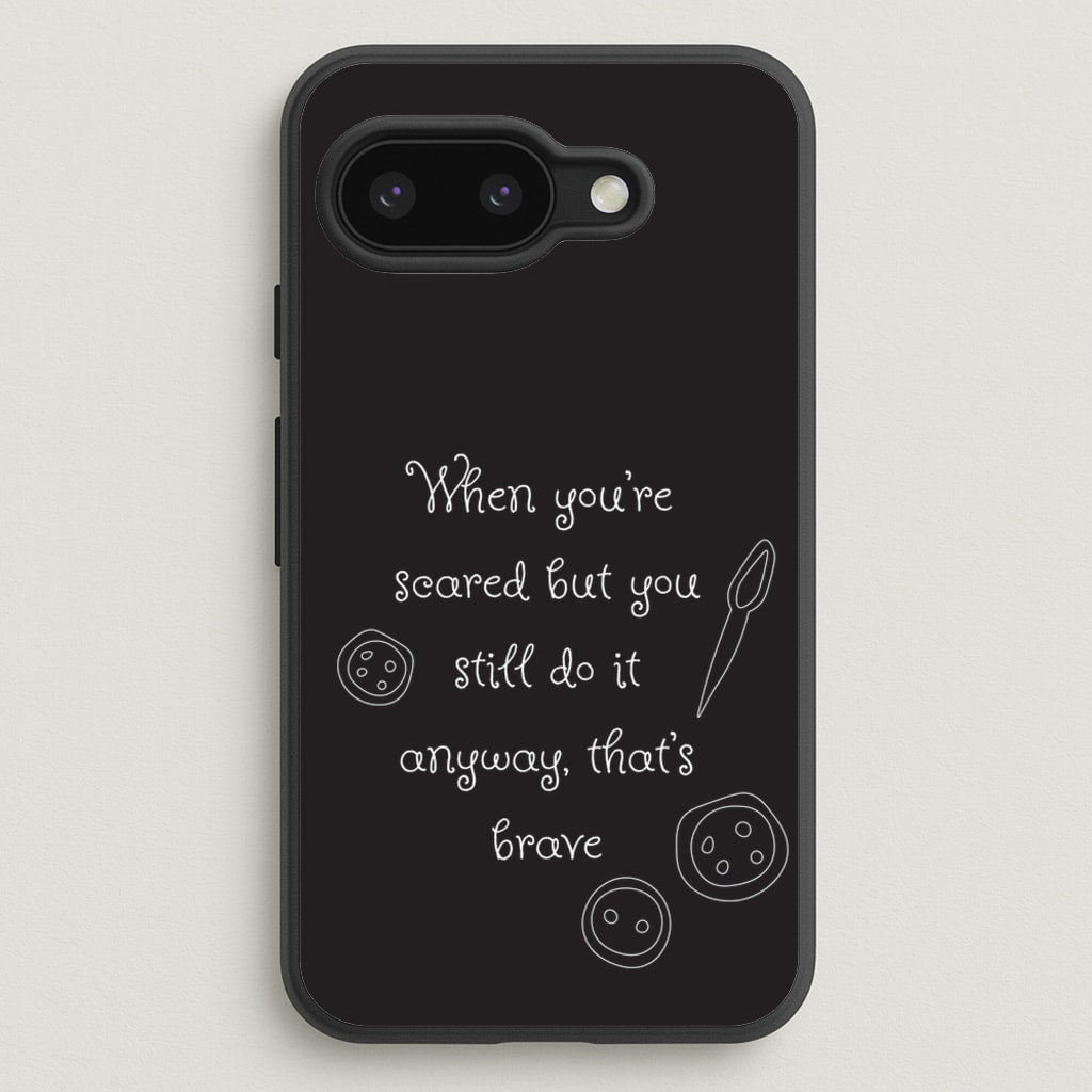 That's Brave  - Coraline Phone Case for Google Pixel 9a