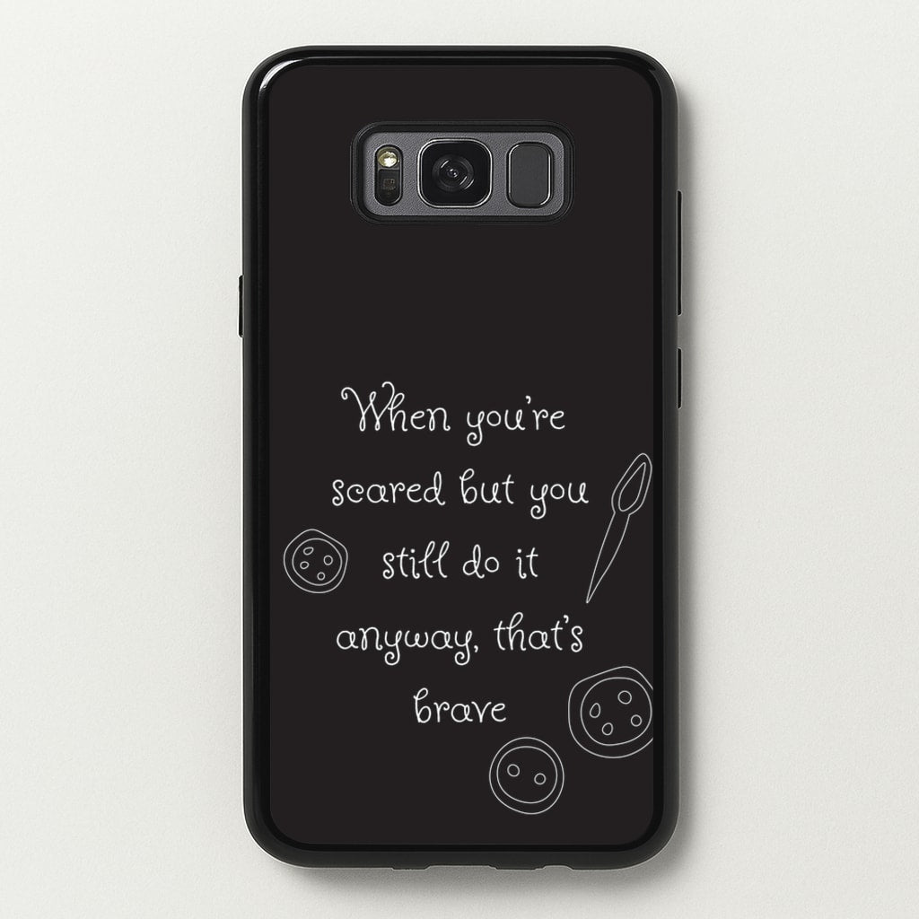 That's Brave  - Coraline Phone Case for Galaxy S8 Plus