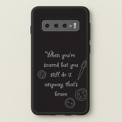 That's Brave  - Coraline Phone Case for Galaxy S10 Plus