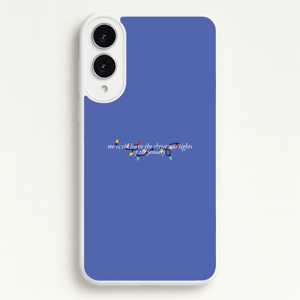 We Can Leave The Christmas Lights Up Til January - Christmas Songs  - Christmas Songs Phone Case for Galaxy S25 Edge