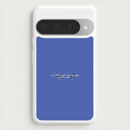 We Can Leave The Christmas Lights Up Til January - Christmas Songs Phone Case for Google Pixel 10 Pro XL