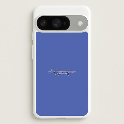 We Can Leave The Christmas Lights Up Til January - Christmas Songs Phone Case for Google Pixel 10 / 10 Pro