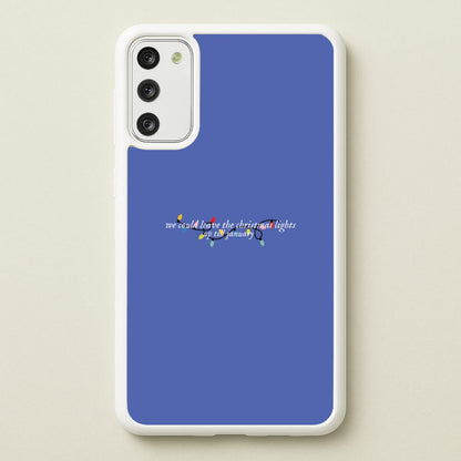 We Can Leave The Christmas Lights Up Til January - Christmas Songs  - Christmas Songs Phone Case for Galaxy A41