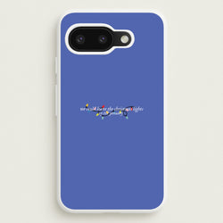 We Can Leave The Christmas Lights Up Til January - Christmas Songs  - Christmas Songs Phone Case for Google Pixel 9a