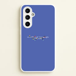 We Can Leave The Christmas Lights Up Til January - Christmas Songs  - Christmas Songs Phone Case for Galaxy A54
