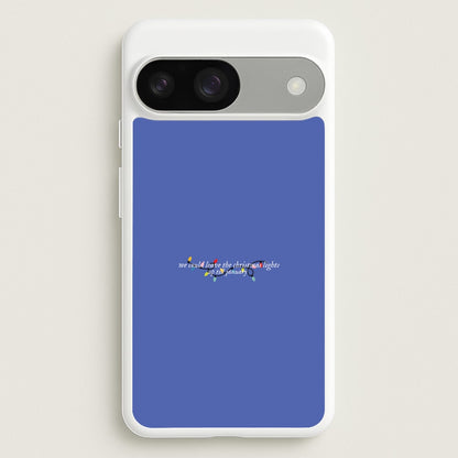 We Can Leave The Christmas Lights Up Til January - Christmas Songs  - Christmas Songs Phone Case for Google Pixel 9 / 9 Pro