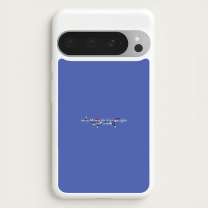 We Can Leave The Christmas Lights Up Til January - Christmas Songs  - Christmas Songs Phone Case for Google Pixel 9 Pro XL