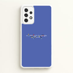 We Can Leave The Christmas Lights Up Til January - Christmas Songs  - Christmas Songs Phone Case for Galaxy A52 / A52s