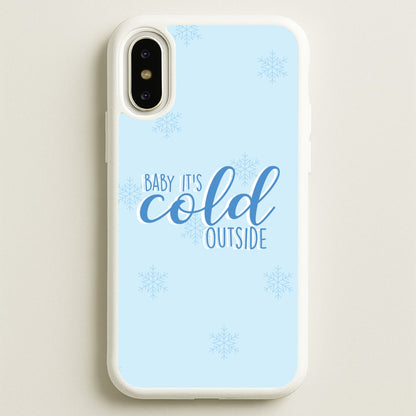 Baby It's Cold Outside - Christmas Songs  - Christmas Songs Phone Case for iPhone X / XS