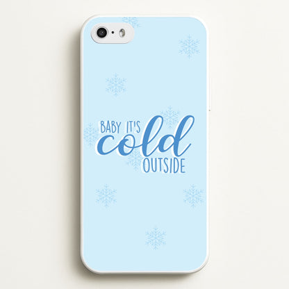 Baby It's Cold Outside - Christmas Songs  - Christmas Songs Phone Case for iPhone 5 / 5s / SE 2016