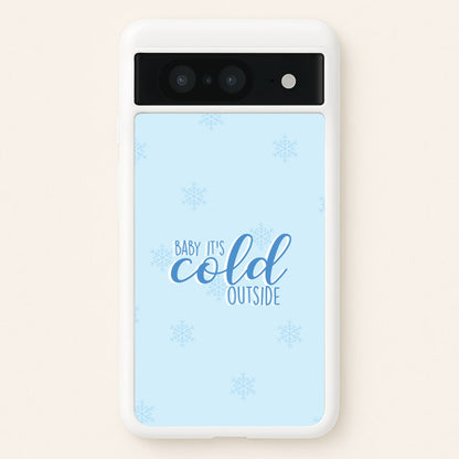 Baby It's Cold Outside - Christmas Songs  - Christmas Songs Phone Case for Google Pixel 8