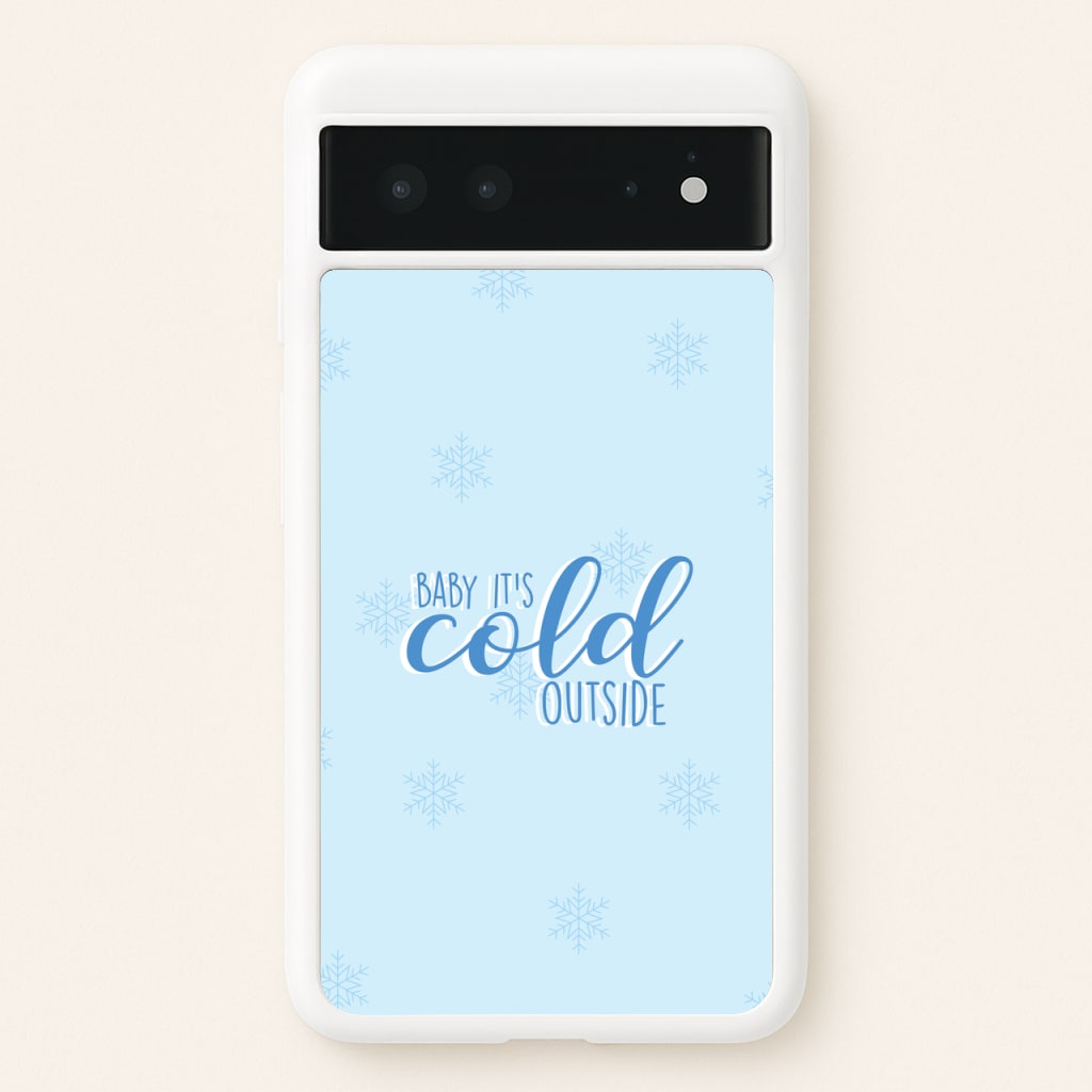 Baby It's Cold Outside - Christmas Songs  - Christmas Songs Phone Case for Google Pixel 6