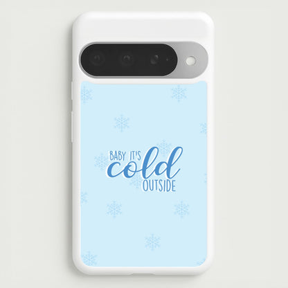 Baby It's Cold Outside - Christmas Songs Phone Case for Google Pixel 10 Pro XL