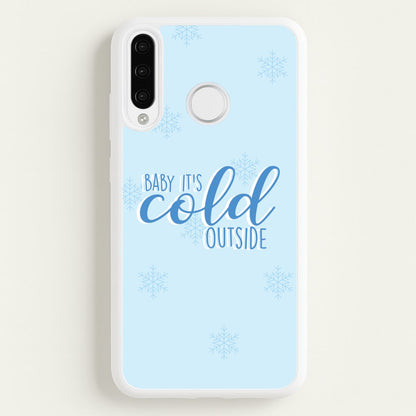 Baby It's Cold Outside - Christmas Songs  - Christmas Songs Phone Case for Huawei P30 Pro
