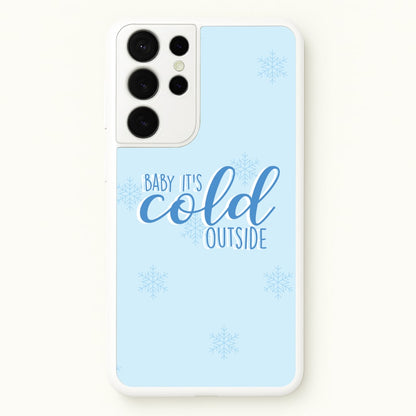 Baby It's Cold Outside - Christmas Songs  - Christmas Songs Phone Case for Galaxy S21 Ultra