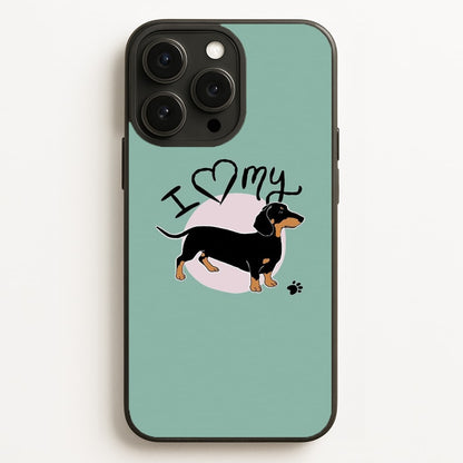 I Love My Dachshund  -  Phone Case for iPhone 16 Pro Max