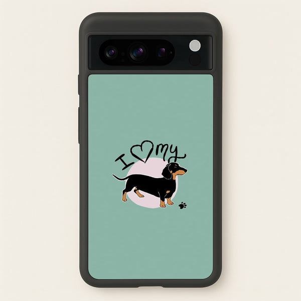 I Love My Dachshund  -  Phone Case for Google Pixel 8 Pro