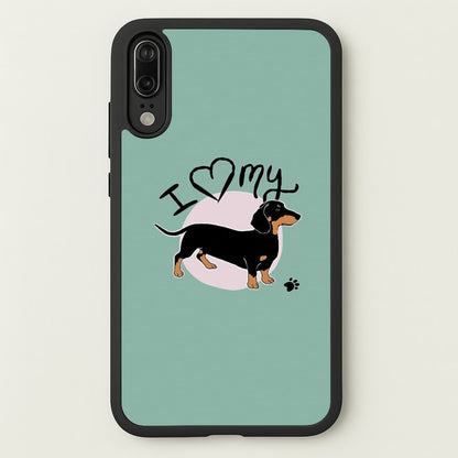 I Love My Dachshund  -  Phone Case for Huawei P20