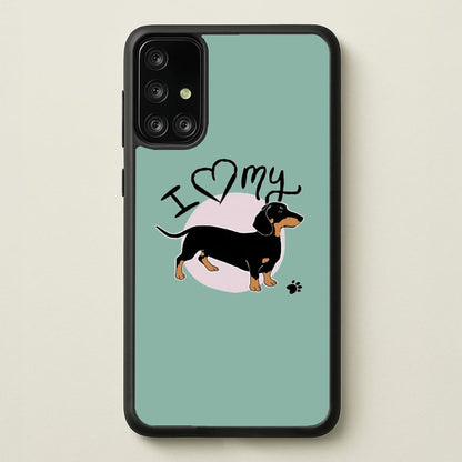 I Love My Dachshund  -  Phone Case for Galaxy A71