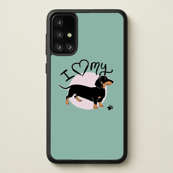 I Love My Dachshund  -  Phone Case for Galaxy A71