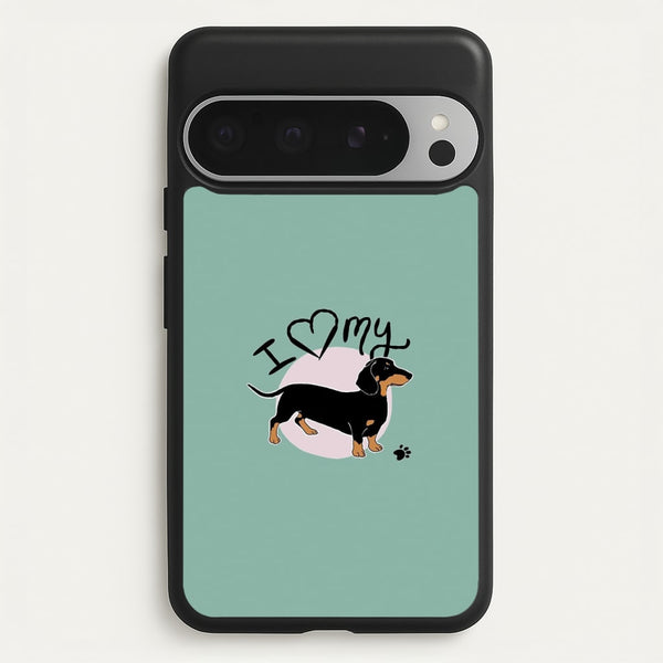 I Love My Dachshund  -  Phone Case for Google Pixel 9 Pro XL