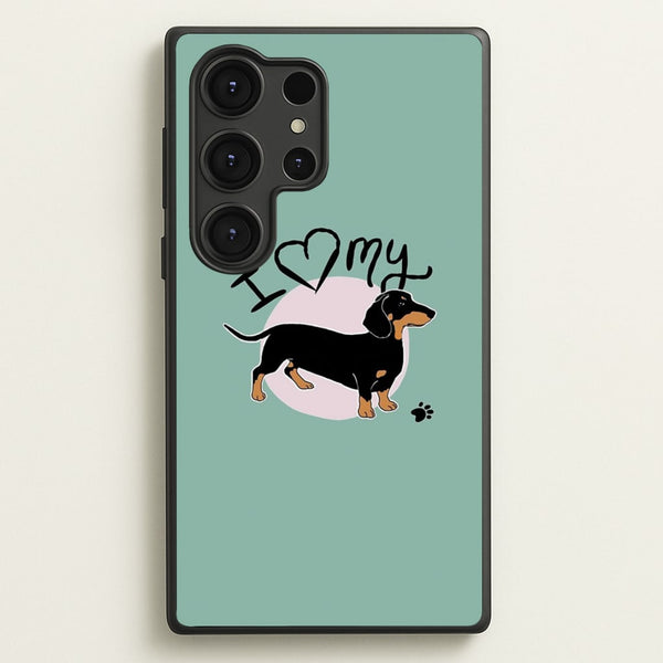 I Love My Dachshund  -  Phone Case for Galaxy S25 Ultra