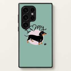 I Love My Dachshund  -  Phone Case for Galaxy S24 Ultra