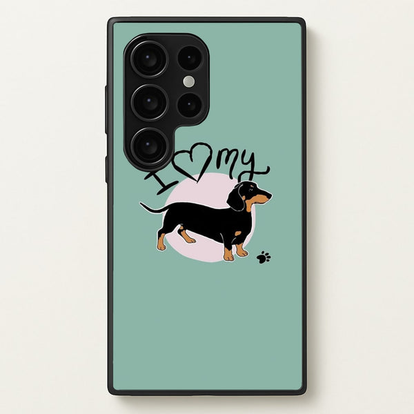 I Love My Dachshund  -  Phone Case for Galaxy S24 Ultra