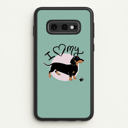 I Love My Dachshund  -  Phone Case for Galaxy S10e