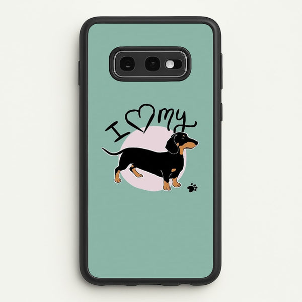 I Love My Dachshund  -  Phone Case for Galaxy S10e