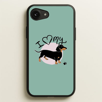 I Love My Dachshund  -  Phone Case for iPhone 16e