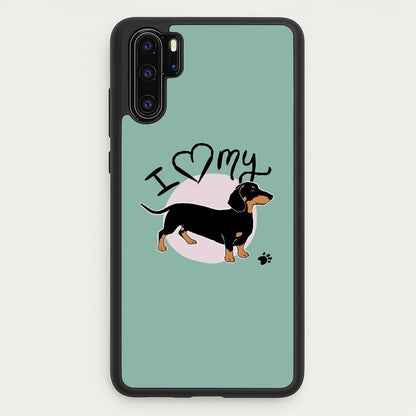I Love My Dachshund  -  Phone Case for Huawei P30 Pro