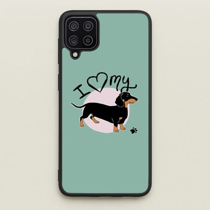 I Love My Dachshund  -  Phone Case for Galaxy A12