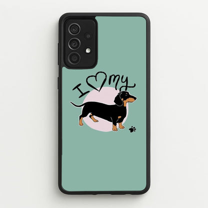 I Love My Dachshund  -  Phone Case for Galaxy A52 / A52s