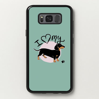 I Love My Dachshund  -  Phone Case for Galaxy S8