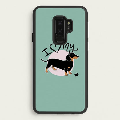 I Love My Dachshund  -  Phone Case for Galaxy S9 Plus