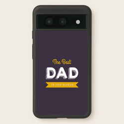 Best Dad In The World  - Christmas Phone Case for Google Pixel 8a