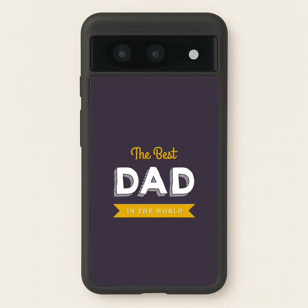 Best Dad In The World  - Christmas Phone Case for Google Pixel 8a