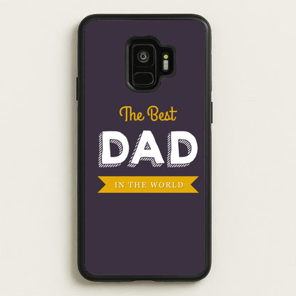 Best Dad In The World  - Christmas Phone Case for Galaxy S9