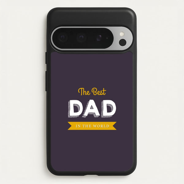 Best Dad In The World  - Christmas Phone Case for Google Pixel 9 Pro XL