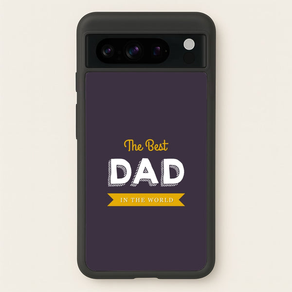 Best Dad In The World  - Christmas Phone Case for Google Pixel 8 Pro