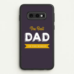 Best Dad In The World  - Christmas Phone Case for Galaxy S10e