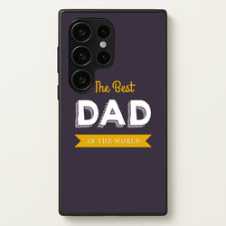 Best Dad In The World  - Christmas Phone Case for Galaxy S24 Ultra