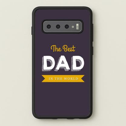Best Dad In The World  - Christmas Phone Case for Galaxy S10
