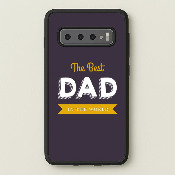Best Dad In The World  - Christmas Phone Case for Galaxy S10