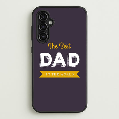 Best Dad In The World  - Christmas Phone Case for Galaxy A14