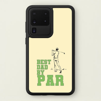 Best Dad By Par - Fathers Day  - Father's Day Phone Case for Galaxy S20 Ultra