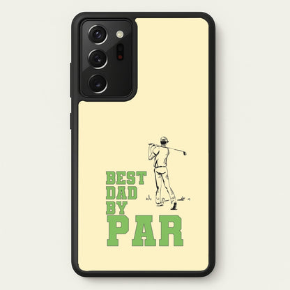 Best Dad By Par - Fathers Day  - Father's Day Phone Case for Galaxy Note 20 Ultra
